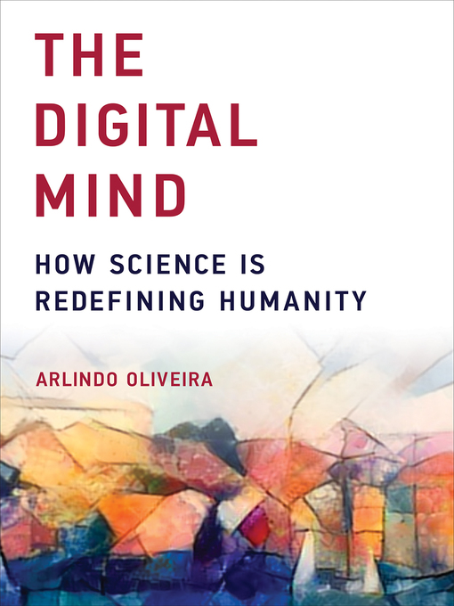 Title details for The Digital Mind by Arlindo Oliveira - Available